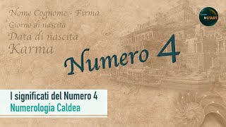 I Significati del Numero 4  Numerologia Caldea [upl. by Peednas143]