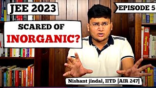 JEE 2023 INORGANIC Chemistry—Gateway to IIT  Complete Strategy amp Roadmap Series  Episode 5 [upl. by Bausch]