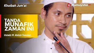 Khutbah Jumat  Tanda Munafik Zaman Ini  Ustadz M Abduh Tuasikal [upl. by Behah985]