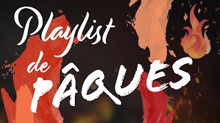 Playlist de Pâques  Chantons le christ ressuscité  45 min de louange [upl. by Ylle]