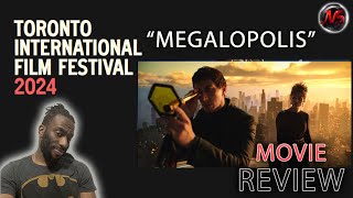 MEGALOPOLIS 2024  MOVIE REVIEW  TIFF 24 [upl. by Ozmo]