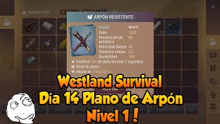 Westland Survival Día 14 Plano de Arpón Nivel 1 [upl. by Naot]