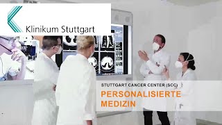 Stuttgart Cancer Center SCC Personalisierte Medizin [upl. by Ardnasella]