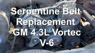 Serpentine Belt Replacement GM 43L Vortec V6 [upl. by Berard]