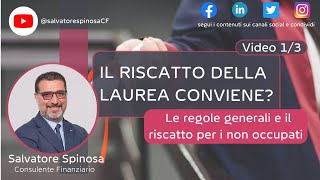 Il riscatto della laurea conviene 13  Le regole generali e il riscatto per i non occupati [upl. by Kotta]