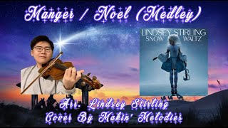 Manger  Noel Medley  Arr Lindsey Stirling  Cover Violin [upl. by Riddle]