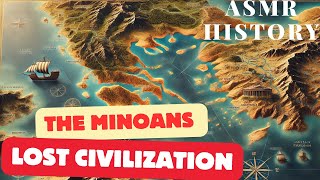 The Minoans Secrets of the Lost Civilization ASMR Hİstory [upl. by Lidaa]