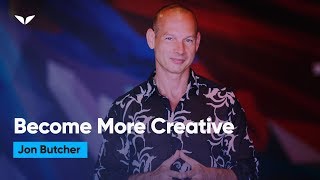 How Can You Become More Creative  Jon Butcher [upl. by Eidas]