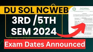 DU 3rd  5th Sem exam Dates NEP 2024 DU Academic Calendar 2024  SOL 3rd 5th Sem exam Date 2024 [upl. by Ennairac]