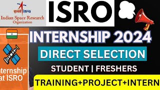 🇮🇳 ISRO Internships 2024 ➤ Free Training For College Students amp Graduates  ISRO NESAC Internship [upl. by Swaine116]