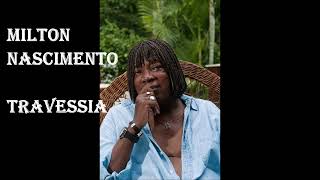 Travessia MILTON NASCIMENTO [upl. by Hak69]