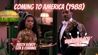 Coming to America 1988 Rusty Robot’s Gen X Media  Whatever You Like [upl. by Delogu]