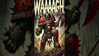 Waaagh The Orcs Of Warhammer 40k [upl. by Ettegroeg]