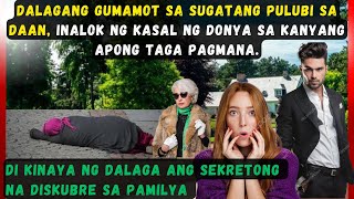 DALAGANG GUMAMOT SA SUGATANG PULUBI SA DAAN INALOK NG KASAL NG DONYA SA KANYANG APONG TAGA PAGMANA [upl. by Voltmer114]