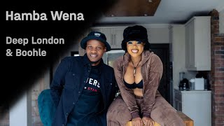 Deep London amp Boohle  Hamba Wena  Official music Video [upl. by Willock]