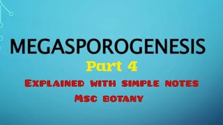 Msc Botany  Female Gametophyte  Megasporogenesis  Part 4  First Sem  Calicut University [upl. by Avehsile]