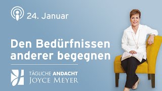 2401  DEN BEDÜRFNISSEN ANDEREN BEGEGNEN 💞🤝👂 – Tägliche Andacht von Joyce Meyer [upl. by Steiner]