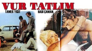 Vur Tatlım Türk Filmi  FULL İZLE  Tamer Yiğit  Hadi Çaman [upl. by Geordie]