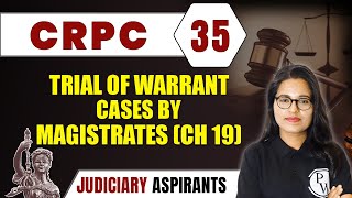 CrPC 35  Trial Of WarrantCases By Magistrates Ch 19  Major Law  LLB amp Judiciary Aspirants [upl. by Bahr875]