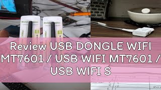 Review USB DONGLE WIFI MT7601  USB WIFI MT7601  USB WIFI SET TOP BOX DVB T2  USB WIFI PC  USB W [upl. by Felicio]