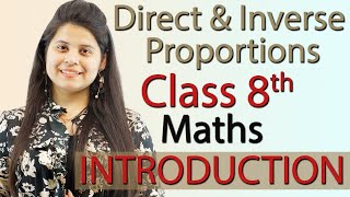 Introduction  Directs amp Inverse Proportions  Chapter 11  NCERT Class 8th Maths [upl. by Nodearb]