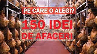 150 Idei de Afaceri și Detalii Despre Acestea  Descopera Afacerea Care ti se Potriveste [upl. by Dich]