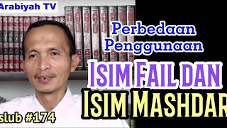 Uslub 174  Perbedaan Penggunaan Isim Mashdar dan Isim Fail dalam Kalimat [upl. by Pegeen]