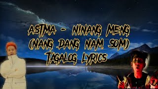 Ninang Meng  Astma Nang dang nam som tagalog lyrics [upl. by Airol]