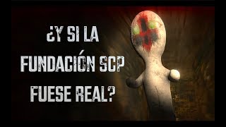 ¿Qué es la FUNDACIÓN SCP y qué tal si fuese REAL [upl. by Iaoh943]