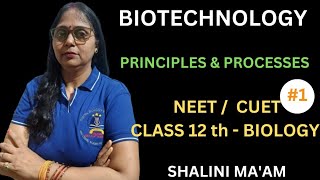 Biotechnology Principles and Processes class 12 I Biotechnology class 12th NEET  CUET I ONE SHOT [upl. by Laise220]