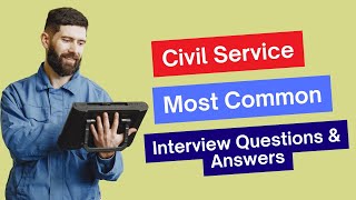 Civil Service Interview Questions and Answers for 2024 [upl. by Borroff]