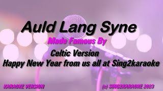 Celtic Version Auld Lang Syne  Karaoke Version King with sing along Lyrics [upl. by Ahsircal]