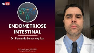 Endometriose Intestinal Dr Fernando Lemos explica [upl. by Eissej498]