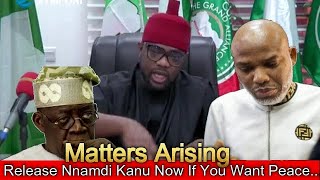 7112024 LIVE Release Nnamdi Kanu Now If You Want Peace Matters Arising [upl. by Huei985]