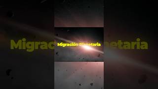 La Hipótesis de la Migración Planetaria [upl. by Yelwar]