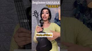 PARTS OF UKULELE  BEGINNER UKULELE LESSONS  ukulele learnukulele [upl. by Maury]