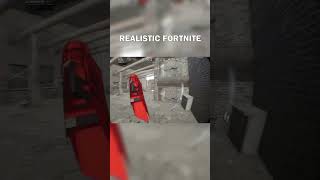 Realistic Fortnite [upl. by Nnaarat745]