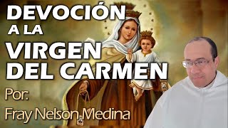 Devoción Virgen del Carmen  Fray Nelson Medina [upl. by Sikram957]