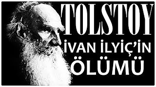 quotİvan İlyiçin Ölümüquot TOLSTOY sesli kitap tek parça Akın ALTAN [upl. by Eimrej89]