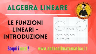 Funzioni lineari  introduzione  ALGEBRA LINEARE [upl. by Aruasor]