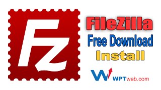 FileZilla Download  Free Download Filezilla Client amp Install Filezilla [upl. by Yennej]