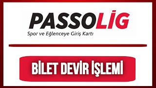 Passolig Bilet Devretme  Passolig Bilet Transfer Etme [upl. by Nivad]