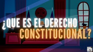 ¿ QUE ES EL DERECHO CONSTITUCIONAL [upl. by Letrice]