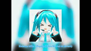 Hatsune Miku  Popipo Ultra Slowed amp Reverb [upl. by Gora]