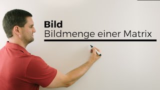 Bild Bildmenge einer Matrix Teil 2 Lineare Algebra  Mathe by Daniel Jung [upl. by Gannon]