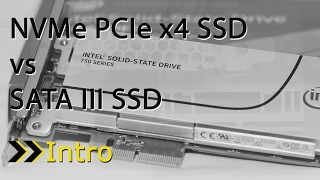 Intel 750 PCIe x4 NVMe SSD vs SATA III SSD Part 1  Intro [upl. by Cutcheon]