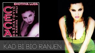 Ceca  Kad bi bio ranjen  Audio 1996 HD [upl. by Rucker]