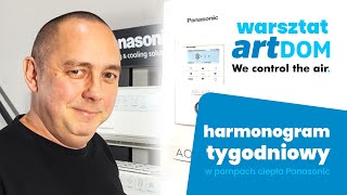 Warsztat Artdom  Harmonogram Tygodniowy w Pompie Ciepła Panasonic  We control the Air [upl. by Sevik853]