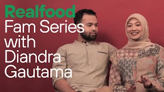 Realfood Fam Series with Diandra Gautama [upl. by Kcirrez]