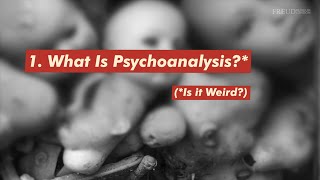 What is Psychoanalysis Part 1 Is it Weird [upl. by Eecyac229]